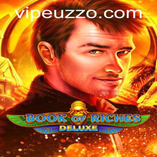Exploring the Mysteries of Book of Riches Deluxe: A Harmonious Blend of Adventure and Fortune